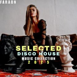 Faraon - Selected Disco House Music Collection 2025