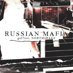 gef7est, NORTMIRAGE - Russian Mafia