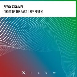 Seegy, Kaimei - Ghosts of the Past (Leff Remix)