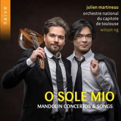 Julien Martineau - O sole mio: Mandolin Concertos & Songs