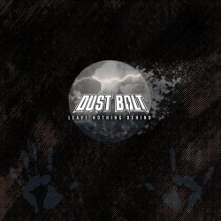 Dust Bolt - Leave Nothing Behind