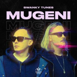 Swanky Tunes - Mugeni