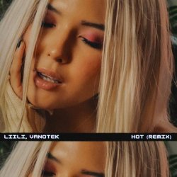 Liili, Vanotek - Hot (Remix)