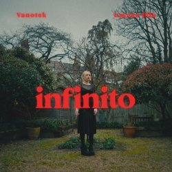 Vanotek, LayZee Ella - Infinito (feat. Layzee Ella)