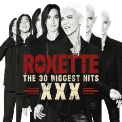 Roxette - The 30 Biggest Hits XXX