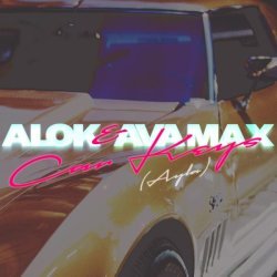 Alok, Ava Max - Car Keys (Ayla)