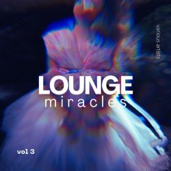 Orientation - Lounge Miracles, Vol. 3