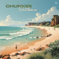 Chunkee - Don't Leave Me