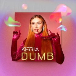 KERRIA - Dumb