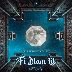 Marc Benjamin, Zakfreestyler, Roosterjaxx, El Kourd - Fi Dlam Lil