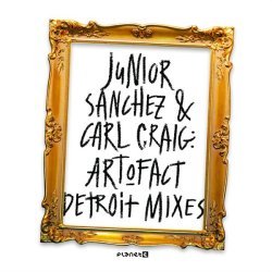 Junior Sanchez - Art-O-Fact - Detroit Mixes