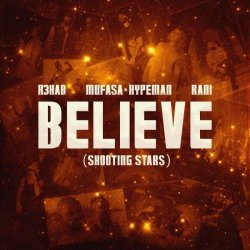 R3hab, Mufasa & Hypeman, Rani - Believe (Shooting Stars)