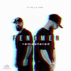 Ty Gjj & Yami - Fenomen (Remastered)