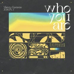 Matvey Emerson, JUSTN X - Who You Are