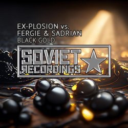 Ex-Plosion, Fergie & Sadrian - Black Gold