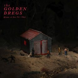 The Golden Dregs - Before We Fell From Grace