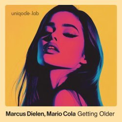 Marcus Dielen, Mario Cola - Getting Older