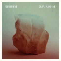 Illuminine - Dear, Piano #3