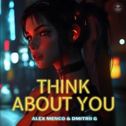 Alex Menco, Dmitrii G - Think About You