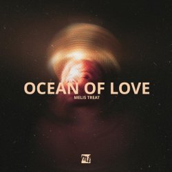 Melis Treat - Ocean of Love