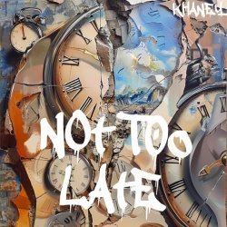 Khaney - Not Too Late