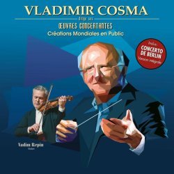 Orchestre National De Lyon, Vladimir Cosma, Vadim Repin - Concerto de Berlin (Pour violon et orchestre (version intégrale))