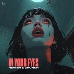 Heater & Crunch - In Your Eyes