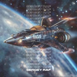 Sergey Raf - Focus