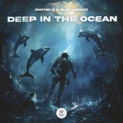 Dmitrii G, Alex Menco - Deep in the Ocean