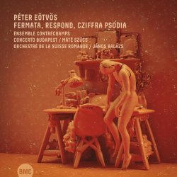 Peter Eotvos - Fermata, Respond, Cziffra Psodia
