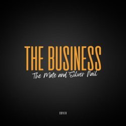 Silver Nail, The Mate - The Business