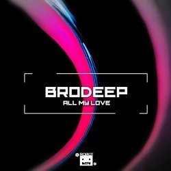 BrodEEp - All My Love