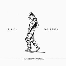 Say, PODLESNOV - TECHNOCOBRA