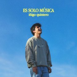 iñigo quintero - ES SOLO MÚSICA