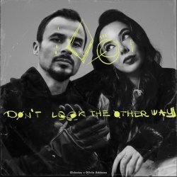 SICKOTOY, Olivia Addams - Don't Look The Other Way