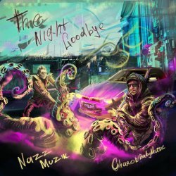 charonbabymusic, Nazz Muzik - The Night Goodbye