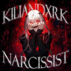 KILIANDXRK - NARCISSIST (Sped Up)