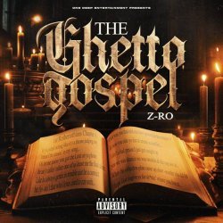 Z-Ro - The Ghetto Gospel