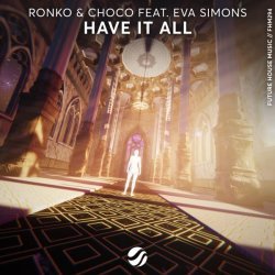 Ronko, Choco, Eva Simons - Have It All