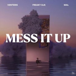 Venteris, Freaky DJs, Mal - Mess It Up