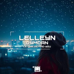 Lelleyn, Dymdan - Let Me Remind You (Slow Version)