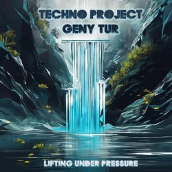 Techno Project, Geny Tur - Lifting Under Pressure