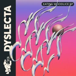 Dyslecta - Eating Woodlice EP