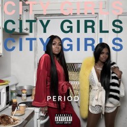 City Girls - Period (We Live)