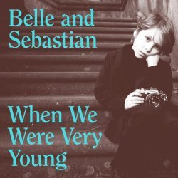 Belle, Sebastian - When We Were Very Young (Edit)