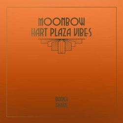 Booka Shade - Moonbow / Hart Plaza Vibes