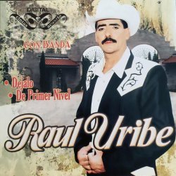 Raul Uribe - De Primer Nivel