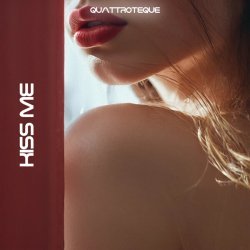 Quattroteque - Kiss Me