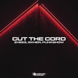 ZHEEZ, BXNER, Punkshow - Cut the Cord