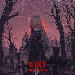 CHMCL SØUP - CULT